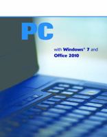 PC Basics with Windows 7 and Office 2010 1449622763 Book Cover