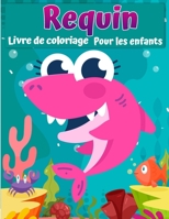 Livre de coloriage de requin pour les enfants: Livre Grand requin blanc, requin marteau et autres requins pour enfants 8775799278 Book Cover