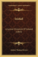 Inisfail: A Lyrical Chronicle Of Ireland 1166604020 Book Cover