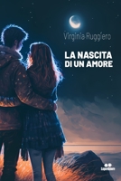 LA NASCITA DI UN AMORE B0C526729L Book Cover