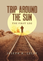 Trip Around The Sun: The First Leg 195232095X Book Cover