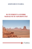 Ils nous feront la guerre mais ne vaincront pas 2981799630 Book Cover