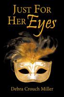 Just For Her Eyes 1463409966 Book Cover