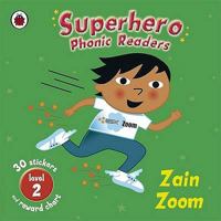 Superhero Phonics Readers Zain Zoom Level 2: Learn To Read 1409302539 Book Cover