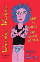 Wonder Widow Coloring Book: Grief Is Weird, This Book Is Weirder 1648418546 Book Cover