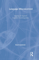 Language  Arguing for Applied Cognitive Sociolinguistics 080585682X Book Cover