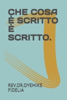 CHE COSA È SCRITTO È SCRITTO. (Italian Edition) B08D4VRLS7 Book Cover