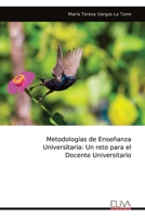 Metodologías de Enseñanza Universitaria: Un reto para el Docente Universitario (Spanish Edition) 9999313396 Book Cover