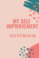 MY SELF IMPROVEMENT NOTEBOOK 1652742980 Book Cover