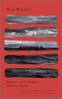 New Borders: Migration, Hotspots and the European Superstate 0745338453 Book Cover
