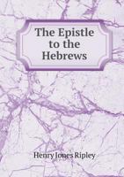 The Epistle to the Hebrews 1143912055 Book Cover