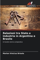 Relazioni tra Stato e industria in Argentina e Brasile 6209166563 Book Cover