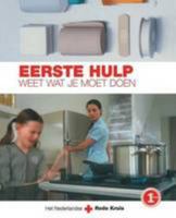Eerste Hulp: Weet Wat Je Moet Doen 903135161X Book Cover