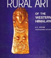 Rural Art of the Western Himalaya 8190000322 Book Cover