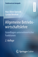 Allgemeine Betriebswirtschaftslehre: Grundlagen Unternehmerischer Funktionen 3662443260 Book Cover