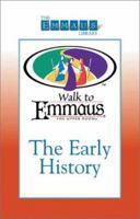 The Early History of the Walk: To Emmaus (Emmaus Library) 0835809625 Book Cover