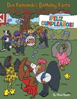 Don Fernando's Birthday Fiesta & the Three Speckled Chickens 1665737514 Book Cover