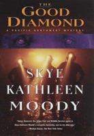 The Good Diamond: A Pacific Northwest Mystery (Moody, Skye) 0312324154 Book Cover