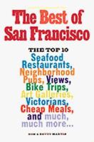 The Best of San Francisco: An Impertinent Insiders' Guide to Everybody's Favorite City 0942053389 Book Cover