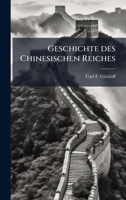 Geschichte des Chinesischen Reiches (German Edition) 1024591395 Book Cover
