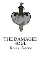 The Damaged Soul: Poetry 1544904738 Book Cover