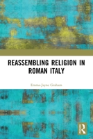 Reassembling Religion in Roman Italy 0367611023 Book Cover