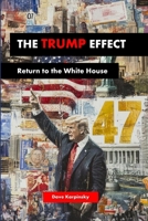 The Trump Effect: Return to the White House B0DVL4ZGJP Book Cover