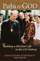Paths to God: Building a Christian Life in the 21st Century 1594170851 Book Cover
