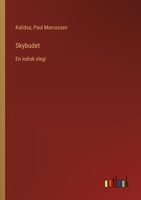 Skybudet: En indisk elegi (Danish Edition) 3563217068 Book Cover