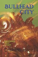 Bullhead City: Arizona's West Coast 1976734940 Book Cover