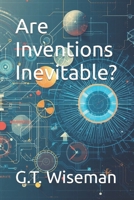 Are Inventions Inevitable? B0GS4RW6VQ Book Cover