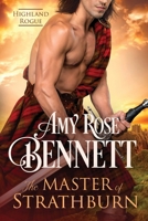 The Master of Strathburn (Highland Rogue) 1763769100 Book Cover