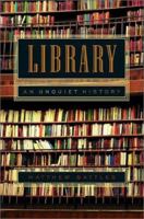 Library: An Unquiet History 0393325644 Book Cover