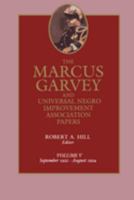 The Marcus Garvey and Universal Negro Improvement Association Papers, Vol. V: September 1922-August 1924 (Marcus Garvey and Universal Negro Improvement Association Papers) 0520058178 Book Cover