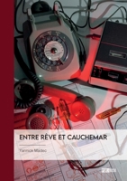 Entre rêve et cauchemar (French Edition) 2342378858 Book Cover