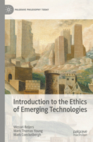 Introduction to the Ethics of Emerging Technologies (Palgrave Philosophy Today) 3031858867 Book Cover