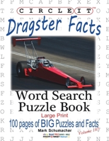 Circle It, Dragster Facts, Word Search, Puzzle Book 1945512830 Book Cover