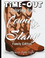 Country Slang Time-Out Adult Coloring Book 1533598703 Book Cover