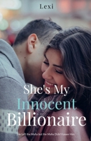 She's My Innocent Billionaire: He Left the Mafia but the Mafia Didn't Leave Him 1685549721 Book Cover