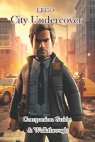LEGO City Undercover Companion Guide & Walkthrough B0CPJDB4ZH Book Cover