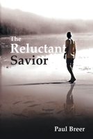 The Reluctant Savior 1958122505 Book Cover