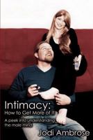 Intimacy: How to Get More of It 0615537111 Book Cover