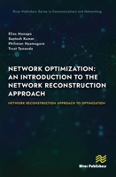 Network Optimization: An Introduction to the Network Reconstruction Approach: Network Reconstruction Approach to optimization (River Publishers Series in Communications and Networking) 8770047421 Book Cover