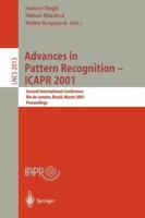 Advances in Pattern Recognition - ICAPR 2001: Second International Conference Rio de Janeiro, Brazil, March 11-14, 2001 Proceedings 3540417672 Book Cover