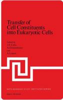 Transfer of Cell Constituents into Eukaryotic Cells. Ed by J.E. Celis. Proc of a NATO Adv Study Inst Held Sept 2-14, 1979 (443p#) 0306404257 Book Cover