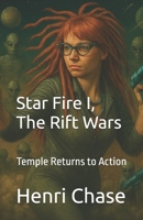 Star Fire I, The Rift Wars: Temple Returns to Action B0FLZDM6C1 Book Cover