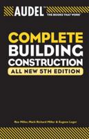 Audel Complete Building Construction (Audel Technical Trades Series) 0764571117 Book Cover