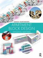 Apartment Block Design: Massing Matters 1032608137 Book Cover