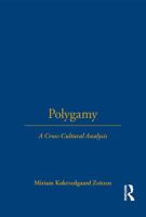 Polygamy: A Cross-Cultural Analysis 184520221X Book Cover