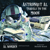 Astronaut Al Travels to the Moon 1947305271 Book Cover